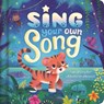 Sing Your Own Song - A Special Story That Celebrates Our Differences: Padded Board Book - Igloobooks - 9781837716449