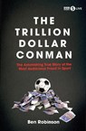 The Trillion Dollar Conman - Ben Robinson - 9781837731428