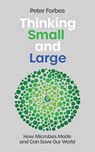Thinking Small and Large - Peter Forbes - 9781837731701