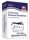 New GCSE AQA German: Vocabulary Revision Question Cards (for exams from 2026) - CGP Books - 9781837742264