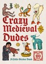 Crazy Medieval Dudes - Skittledog - 9781837761487