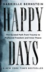 Happy Days - Gabrielle Bernstein - 9781837820108