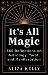 It's All Magic - Aliza Kelly - 9781837823468