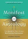 Manifest with Astrology - Debbie Frank - 9781837824441