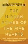 The Hidden Power of the Five Hearts - Kimberly Snyder - 9781837824762