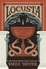 Locusta (The Poisoned Empire Duology, Book 1) - Emily Dexter - 9781837827602