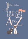 The Cat Lover's A to Z - Clare Faulkner - 9781837831876