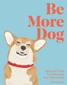 Be More Dog - Alison Davies - 9781837832651