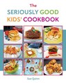 The Seriously Good Kids' Cookbook - Sue Quinn - 9781837832774