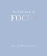 The Little Book of Focus - Joanna Gray - 9781837832880