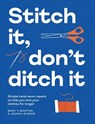 Stitch It, Don't Ditch It - Mary V Morton ; Jeanna Wigger - 9781837833382