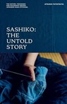 Sashiko: The Untold Story - Atsushi Futatsuya - 9781837835027