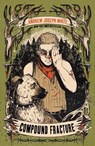 Compound Fracture - Andrew Joseph White - 9781837840755
