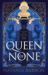 Queen of None - Natania Barron - 9781837860616