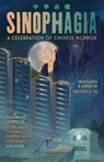 Sinophagia: A Celebration of Chinese Horror 2024 - Yimei Tangguo ; Cai Jun ; Chi Hui ; Chu Xidao - 9781837861170