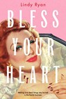 Bless Your Heart - Lindy Ryan - 9781837862184