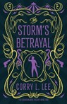 The Storm's Betrayal - Corry L. Lee - 9781837863310