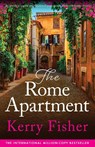 The Rome Apartment - Kerry Fisher - 9781837900480