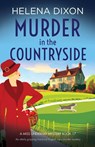 Murder in the Countryside - Helena Dixon - 9781837900589