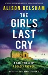 The Girl's Last Cry - Alison Belsham - 9781837901135