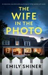 The Wife in the Photo - Emily Shiner - 9781837903863