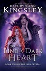 To Bind a Dark Heart - Kathryn Ann Kingsley - 9781837904785