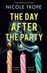 The Day After the Party - Nicole Trope - 9781837908929
