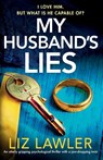 My Husband's Lies - Liz Lawler - 9781837909155