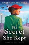 The Secret She Kept - Carly Schabowski - 9781837909506