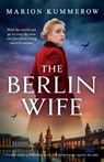 The Berlin Wife - Marion Kummerow - 9781837909636