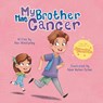 My Brother Has Cancer - Alex Winstanley - 9781837915729