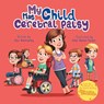 My Child Has Cerebral Palsy - Alex Winstanley - 9781837915736