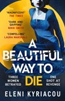 A Beautiful Way to Die - Eleni Kyriacou - 9781837930418