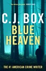 Blue Heaven - C.J. Box - 9781837931682