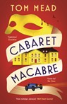 Cabaret Macabre - Tom Mead - 9781837932573