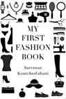 My First Fashion Book - Sarvenaz Koutchesfahani - 9781837942077