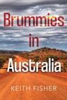 Brummies in Australia - Keith Fisher - 9781837943760