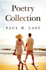 Poetry Collection - Paul H. Last - 9781837943852