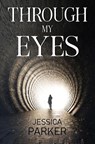 Through My Eyes - Jessica Parker - 9781837949496
