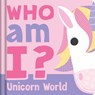 Who Am I? Unicorn World: Interactive Lift-The-Flap Guessing Game Book for Babies & Toddlers - Igloobooks - 9781837955633