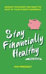 Stay Financially Healthy While You Study - Vivi Friedgut - 9781837960866