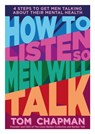 How to Listen so Men will Talk - Tom Chapman - 9781837962662