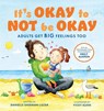 It's Okay to Not Be Okay - Danielle Sherman-Lazar - 9781837962983