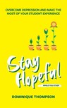 Stay Hopeful While You Study - Dominique Thompson - 9781837963041