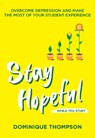 Stay Hopeful While You Study - Dominique Thompson - 9781837963041