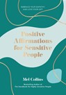 Positive Affirmations for Sensitive People - Mel Collins - 9781837963621