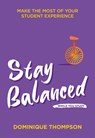 Stay Balanced While You Study - Dominique Thompson - 9781837963713
