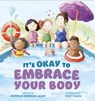 It's Okay to Embrace Your Body - Danielle Sherman-Lazar - 9781837964741