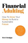 Financial Adulting - Vivi Friedgut - 9781837964789