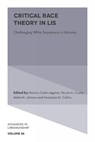 Critical Race Theory in LIS - Monica (University of South Carolina Colon-Aguirre ; Nicole A. (University of South Carolina Cooke ; Aisha M. (Georgia Institute of Technology Johnson - 9781837970674